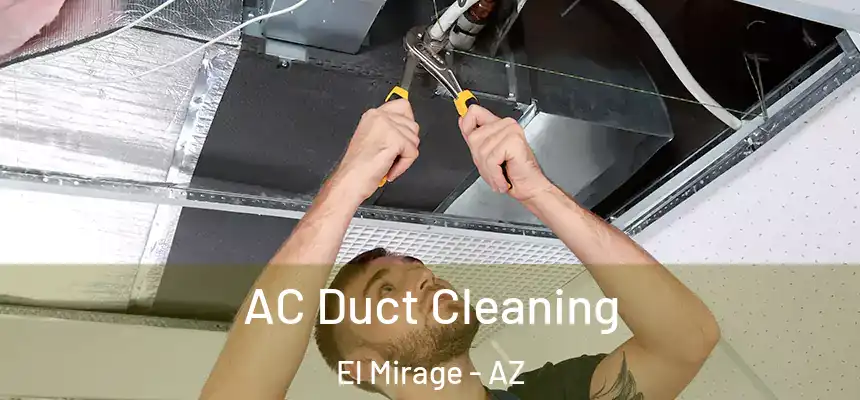  AC Duct Cleaning El Mirage - AZ