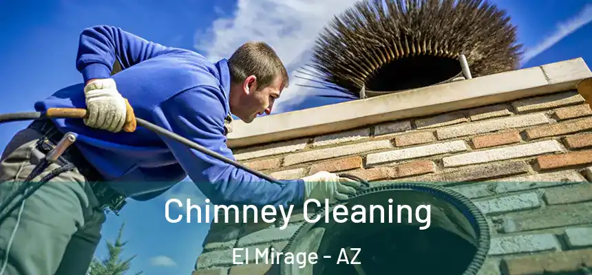  Chimney Cleaning El Mirage - AZ