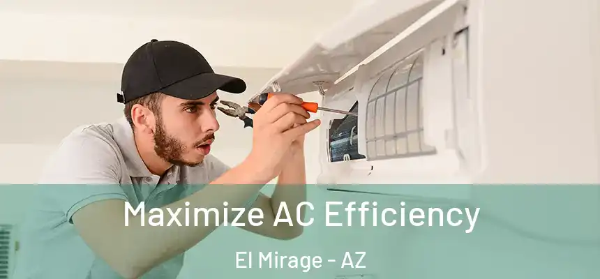  Maximize AC Efficiency El Mirage - AZ